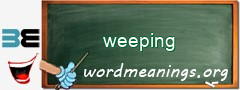 WordMeaning blackboard for weeping